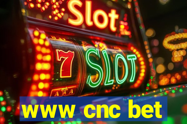 www cnc bet